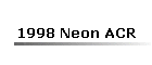 1998 Neon ACR